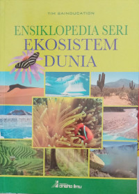 Image of ENSIKLOPEDIA SERI EKOSISTEM DUNIA